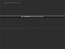 Tablet Screenshot of 1guyand1cup.com